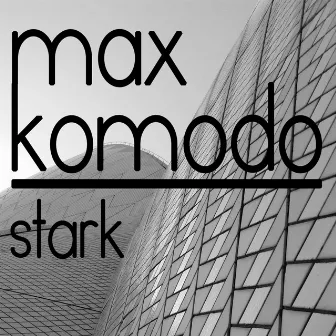 Stark by Max Komodo