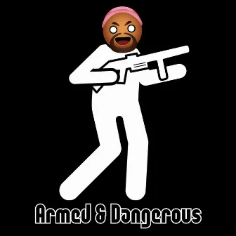 Armed and Dangerous by Nevos Tyler