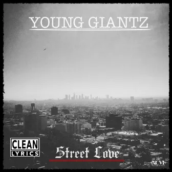 Street Love (feat. Andre Wilson & Marco Polo) - Single by Young Giantz