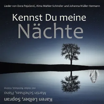 Kennst Du meine Nächte (Lieder von Dora Pejacevic, Alma Mahler-Schindler und Johanna Müller-Hermann) by 