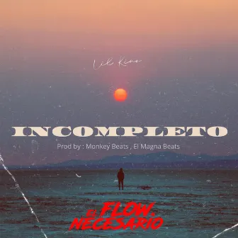 Incompleto by Lil Kino