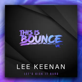 Let's Kick It Hard by Lee Keenan