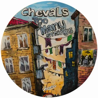 Too Many Strings by Chevals