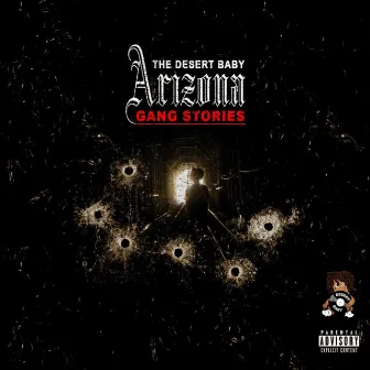 Arizona Gang Stories by The Desert Baby