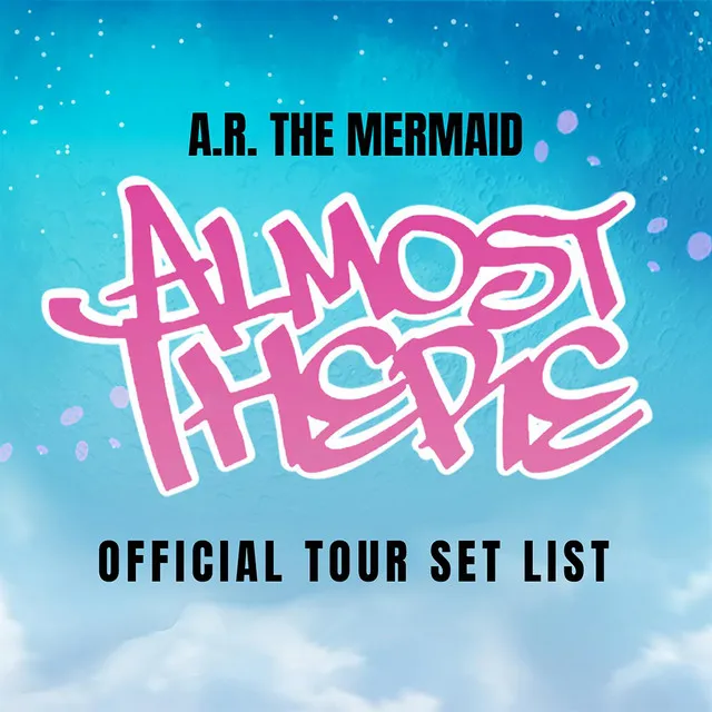 Almost There: Official Tour Set List