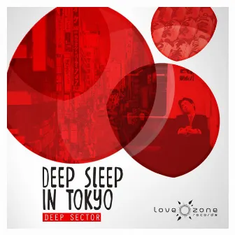 Deep Sleep in Tokyo by Deep Sector