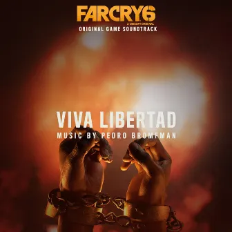 Viva Libertad: Epic Version (From the Far Cry 6 Original Game Soundtrack) by Pedro Bromfman