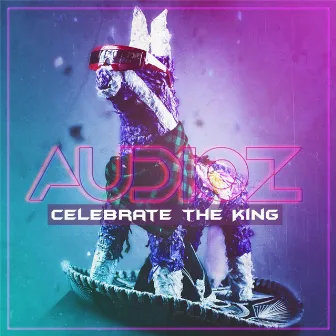 Celebrate the King by Audioz