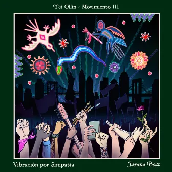 Vibración por Simpatía, Yei Ollin: Movimiento III by Jarana Beat