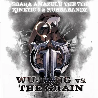 Wu​-​tang vs. the Grain by Rubbabandz