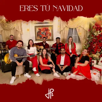 Eres Tú Navidad by JP2