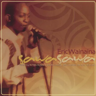 Sawa Sawa by Eric Wainaina