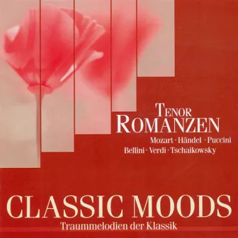 Classic Moods - Mozart, W.A. / Handel, G.F. / Donizetti, G. / Puccini, G. / Bellini, V. / Ponchielli, A. / Tchaikovsky, P.I. / Lortzing, A. by Ádám Medveczky