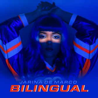 Bilingual by Jarina De Marco