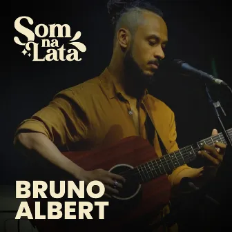 Bruno Albert (Ao Vivo no Som na Lata) by Som na Lata