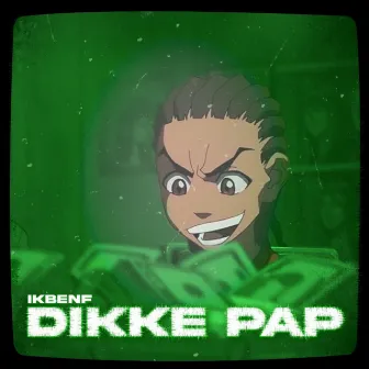 DIKKE PAP DE EP by Ikbenf