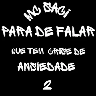 PARA DE FALAR QUE TEM CRISE DE ANSIEDADE 2 by DJ JHON PROD