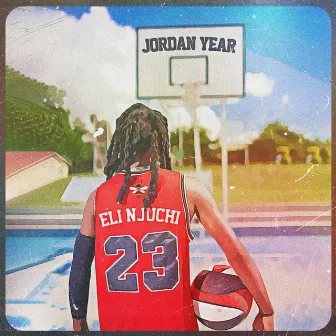 23 (The Jordan Year) by Eli Njuchi