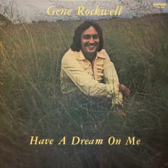 Have a Dream on Me by Gene Rockwell