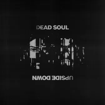 Upside Down by Dead Soul