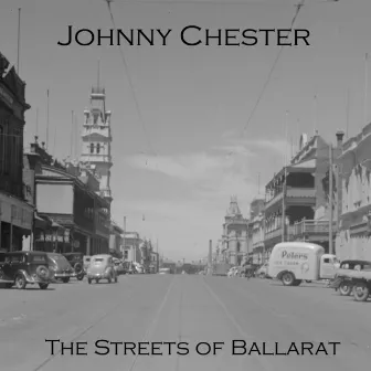 The Streets Of Ballarat by Johnny Chester