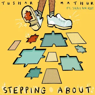 Stepping About by Tushar Mathur