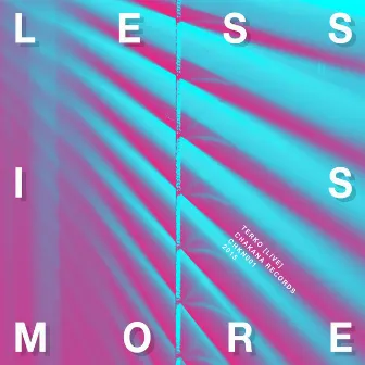 Less Is More by TERKO