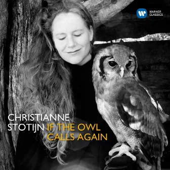 If the Owl Calls Again by Christianne Stotijn