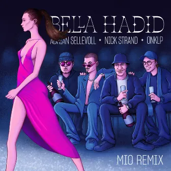 Bella Hadid (feat. OnklP) [Mio Remix] by Adrian Sellevoll