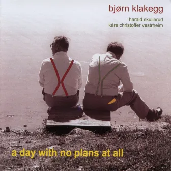 A Day with No Plans at All by Bjørn Klakegg