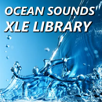 Ocean Sounds XLE Library by Ocean Sounds XLE Library