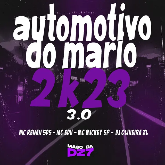 Automotivo do Mário 2K23 - 3.0 (feat. MC EDU, Mc Mickey Sp, DJ ØLIVEIRA ZL)