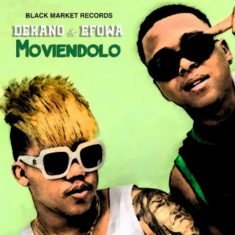 Moviéndolo by Dekano Kano y Efowa Owa