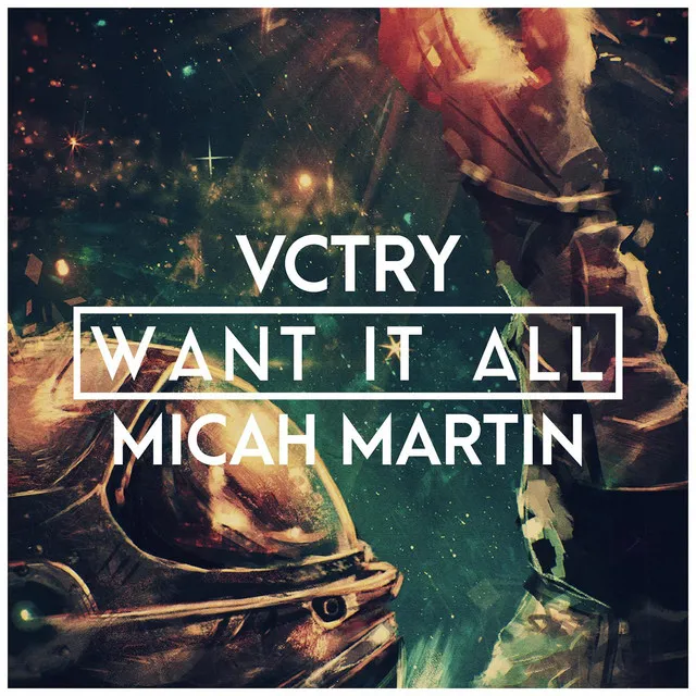 Want It All (feat. Micah Martin)