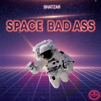 Space Badass by 808 Elite