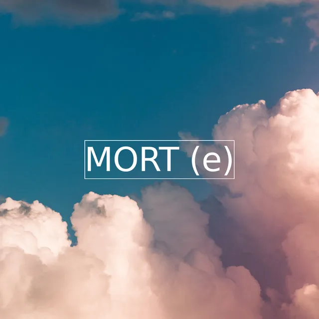 Mort (e)