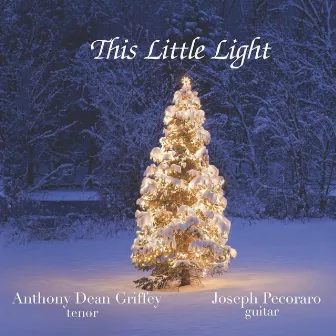 This Little Light by Anthony Dean Griffey & Joseph Pecoraro