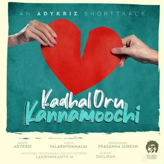 KADHAL ORU KANNAMOOCHI by ADY KRIZ