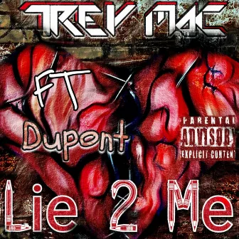 Lie 2 Me by Trey Mac