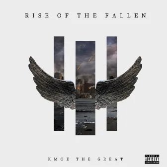 Rise of the Fallen by Kmoe the Great