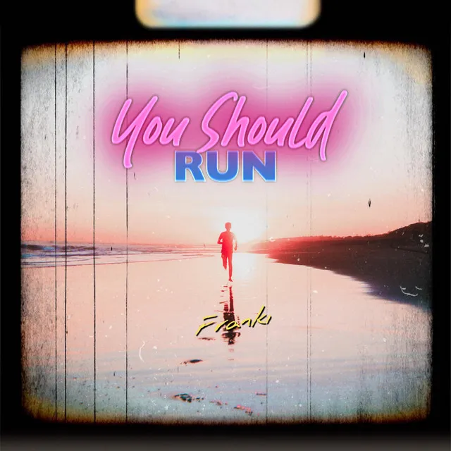 You Should Run