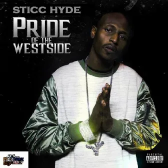 Pride Of The Westside by Sticc Hyde