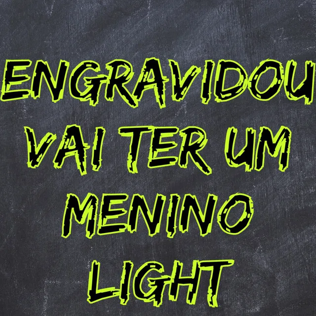 Engravidou Vai Ter um Menino Light