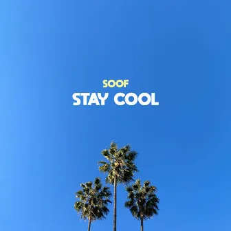 Stay Cool by Soof