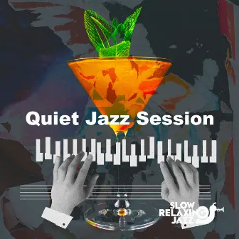 Quiet Jazz Session by Slow Relaxing Jazz