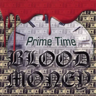 Blood Money by Prime Time