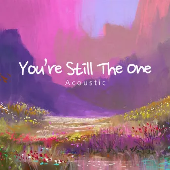 You're Still The One (Acoustic) by Paul Canning