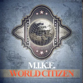 World Citizen by M.I.K.E.