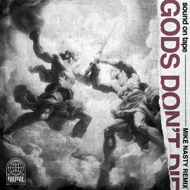 Gods Don't Die - Mike Nasty Remix