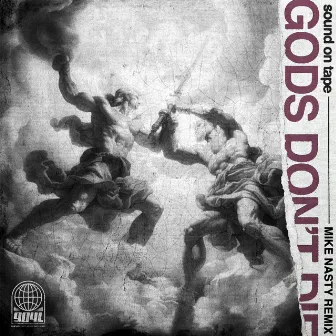 Gods Don't Die (Mike Nasty Remix) by Mike Nasty